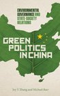 Green Politics in China Environmental Governance and StateSociety Relations
