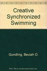 Creative Synchronized Swimming