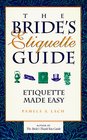 The Bride's Etiquette Guide Etiquette Made Easy