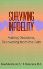 Surviving Infidelity Making Decisions Recovering from the Pain
