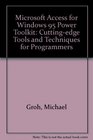 Microsoft Access for Windows 95 Power Toolkit CuttingEdge Tools  Techniques for Programmers