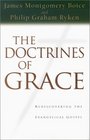 The Doctrines of Grace Rediscovering the Essentials of Evangelicalism