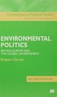 Environmental Politics Britain Europe and the Global Environment