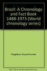 Brazil A Chronology and Fact Book 14881973