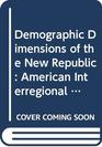 Demographic Dimensions of the New Republic American Interregional Migration Vital Statistics and Manumissions 18001860