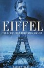 Eiffel The Genius Who Reinvented Himself