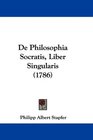 De Philosophia Socratis Liber Singularis