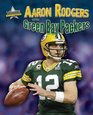 Aaron Rodgers and the Green Bay Packers Super Bowl XIV
