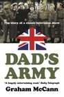 Dad's Army The Story of a Classic Television Show