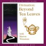 Divination Beyond Tea Leaves