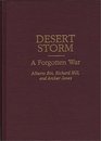 Desert Storm A Forgotten War