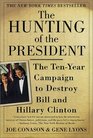 The Hunting of the President  The TenYear Campaign to Destroy Bill and Hillary Clinton