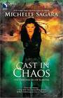 Cast in Chaos (Chronicles of Elantra, Bk 6)