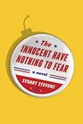 The Innocent Have Nothing to Fear A novel