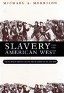 Slavery and the American West The Eclipse of Manifest Destiny and the Coming of the Civil War