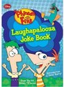 Laughapalooza Joke Book (Phineas and Ferb)