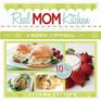 Real Mom Kitchen 10 New Recipes