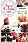 Happy DessertsCookbook 50 recipes do at home easy pies cakes cheesecake chocolate ice cream candy