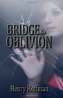 Bridge to Oblivion