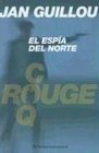 El Espia Del Norte/the North Spy