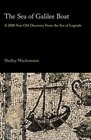 The Sea of Galilee Boat A 2000YearOld Discovery from the Sea of Legends