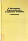 A Heideggerian Phenomenological Investigation of Money