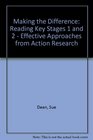 Making the Difference Reading Key Stages 1 and 2  Effective Approaches from Action Research