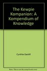 The Kewpie Kompanion A Kompendium of Knowledge