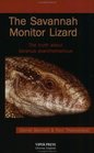 The Savannah Monitor Lizard The Truth About Varanus Exanthematicus