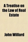 A Treatise on the Law of Real Estate