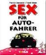 Sex fr Autofahrer