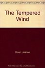 The Tempered Wind