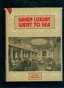 When Luxury Went to Sea