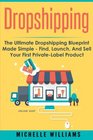 Dropshipping The Ultimate Dropshipping BLUEPRINT Made Simple