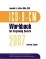 ICD9CM Workbook for Beginning Coders 2007 With Answer Key
