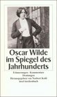 Oscar Wilde im Spiegel des Jahrhunderts Erinnerungen Kommentare Deutungen