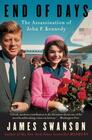 End of Days: The Assassination of John F. Kennedy