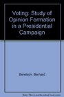 Voting A Study of Opinion Formation in a Presidential Campaign