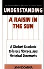 Understanding A Raisin in the Sun  A Student Casebook to Issues Sources and Historical Documents