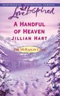 A Handful of Heaven (McKaslin Clan, Bk 4) (Love Inspired, #335)