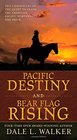 Pacific Destiny and Bear Flag Rising Two Chronicles of the Quest to Claim the American Pacific Northwest