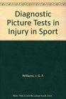 Diagnostic Picture Tests in Injury in Sport