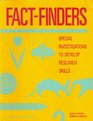 FactFinders Special Investigations to Develop Research Skills
