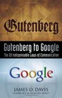 Gutenberg to Google The 20 Indispensable Laws of Communication