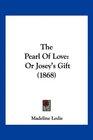 The Pearl Of Love Or Josey's Gift