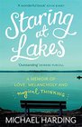Staring at Lakes A Memoir of Love Melancholy and Magical Thinking