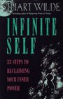 Infinite Self 33 Steps to Reclaiming Your Inner Power