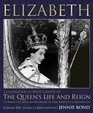 Elizabeth A Celebration in Photographs of the Queen's Life and Reign