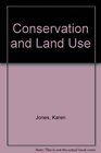 Conservation and Land Use