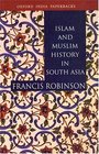 Islam and Muslim History in South Asia
